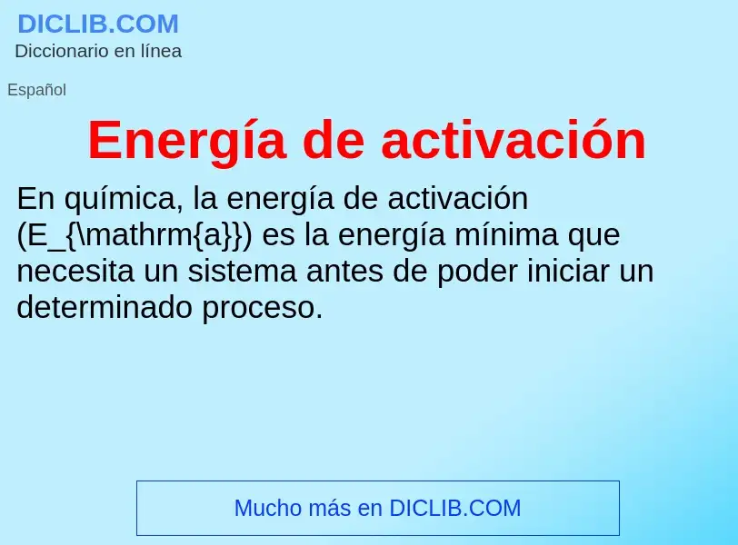 ¿Qué es Energía de activación? - significado y definición