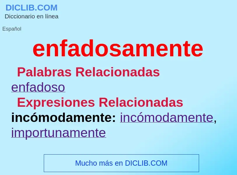 ¿Qué es enfadosamente? - significado y definición