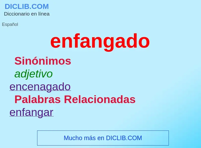 What is enfangado - definition