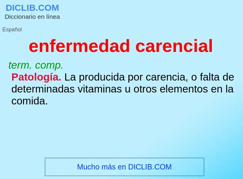 What is enfermedad carencial - meaning and definition