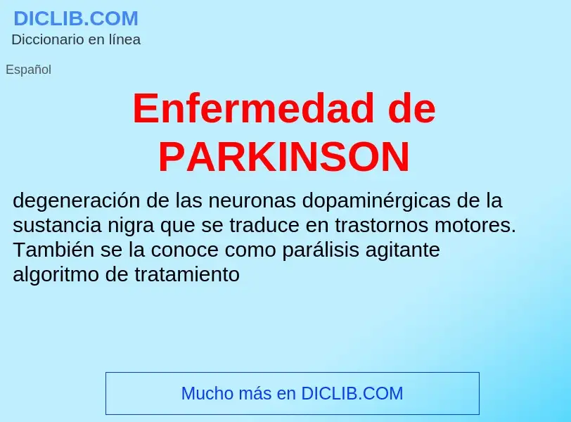 ¿Qué es Enfermedad de PARKINSON? - significado y definición