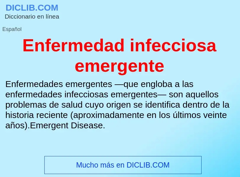 ¿Qué es Enfermedad infecciosa emergente? - significado y definición