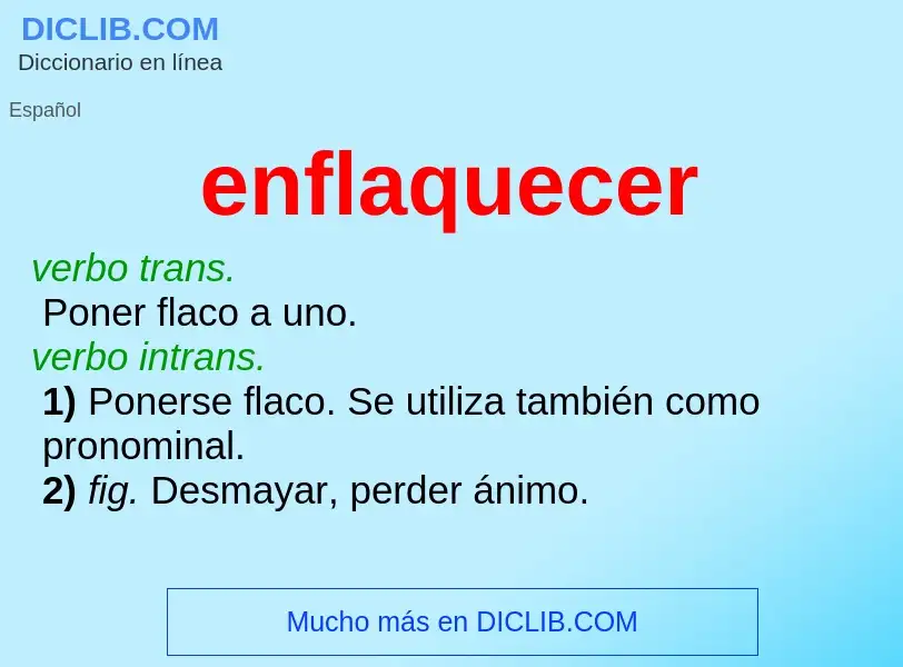 What is enflaquecer - meaning and definition