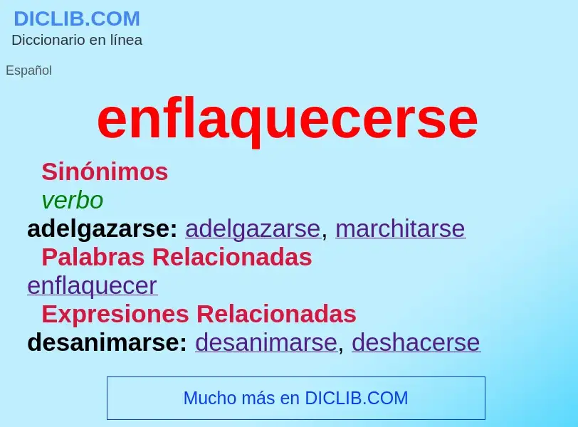 Wat is enflaquecerse - definition