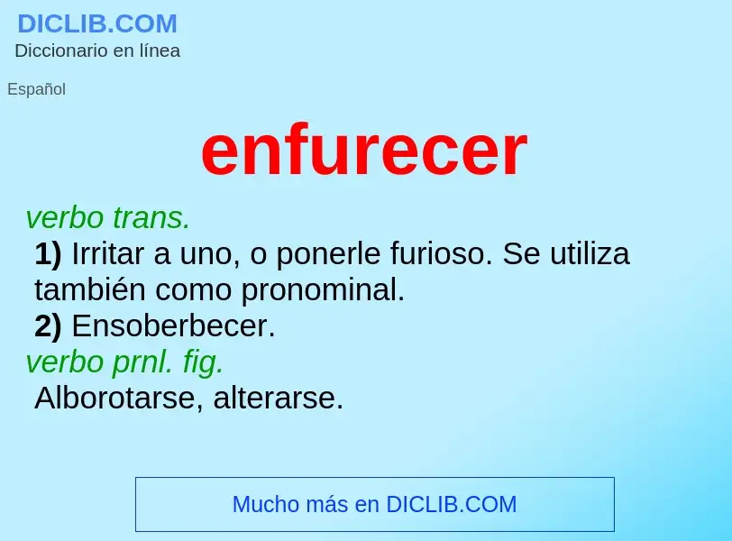 What is enfurecer - definition