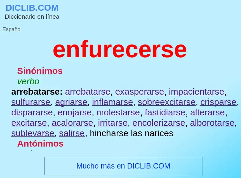 What is enfurecerse - meaning and definition