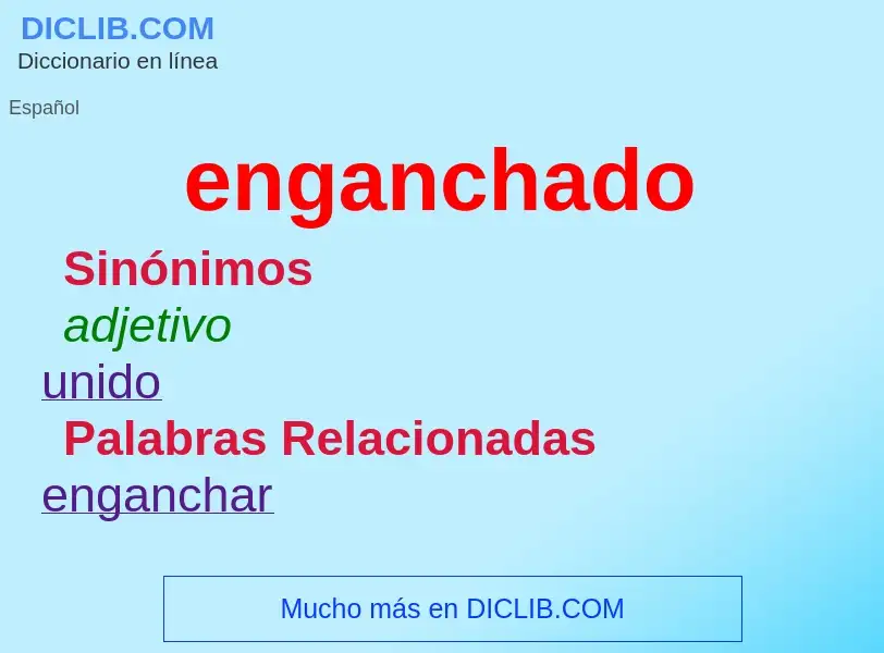 What is enganchado - definition