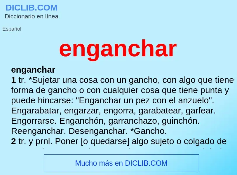 ¿Qué es enganchar? - significado y definición