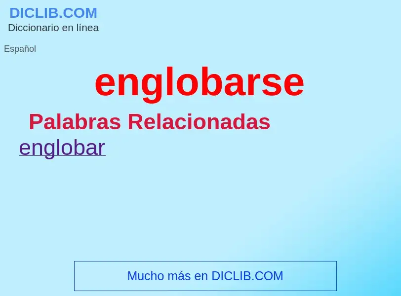 What is englobarse - definition