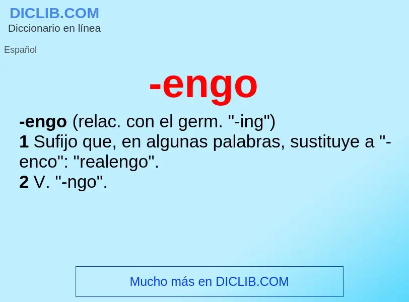 O que é -engo - definição, significado, conceito