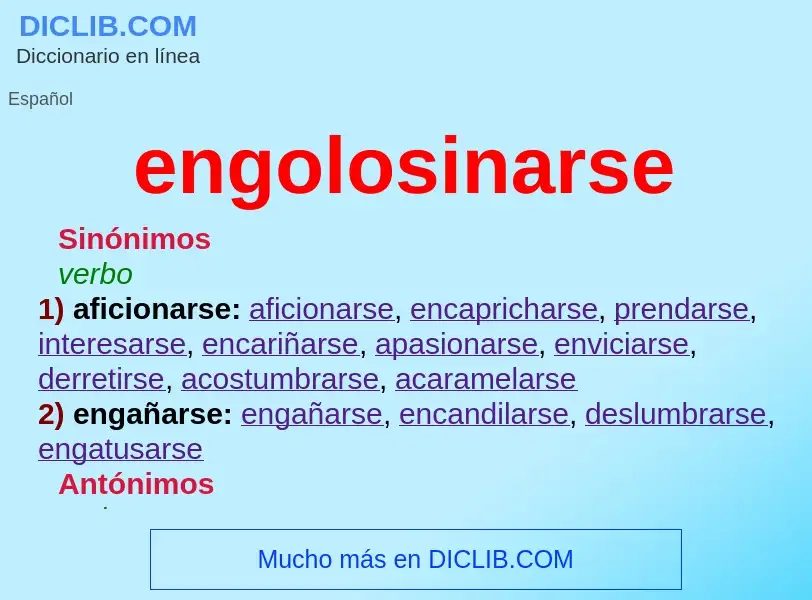 What is engolosinarse - meaning and definition