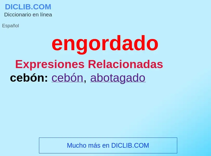 What is engordado - meaning and definition