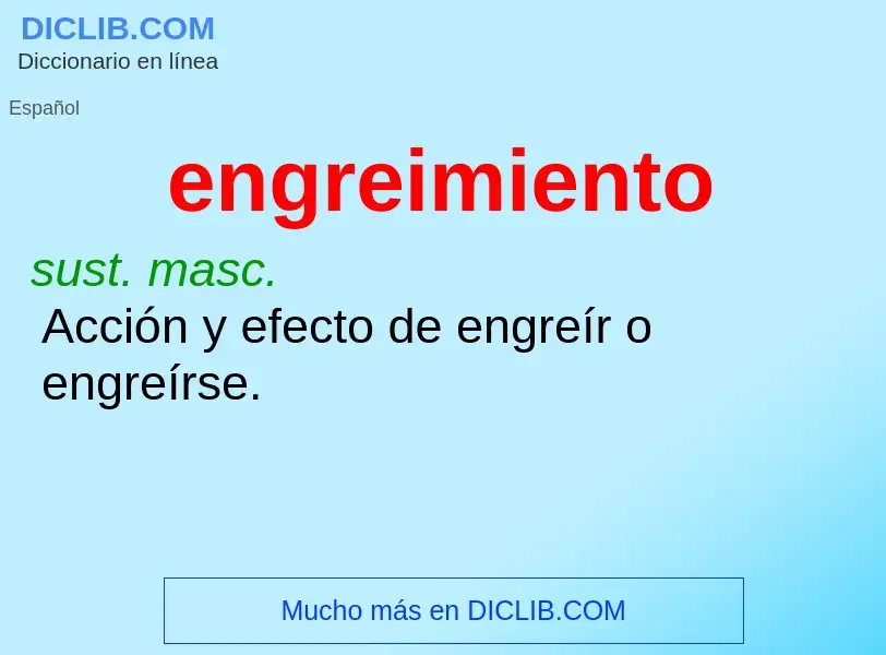 What is engreimiento - meaning and definition