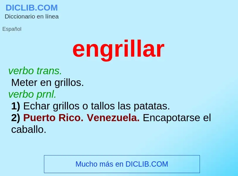 What is engrillar - meaning and definition