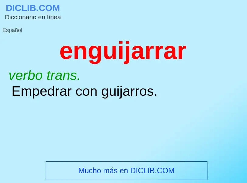 Wat is enguijarrar - definition