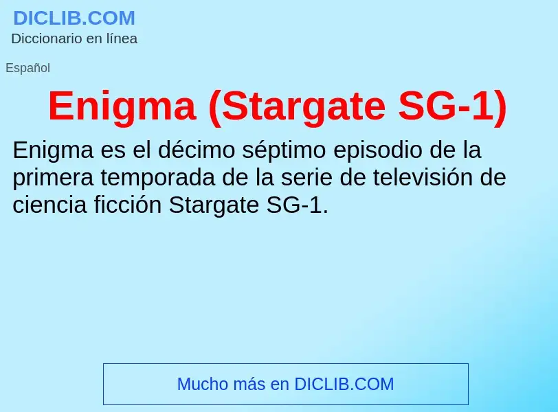 ¿Qué es Enigma (Stargate SG-1)? - significado y definición