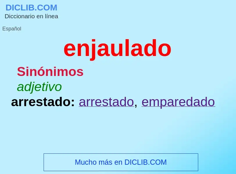 Wat is enjaulado - definition