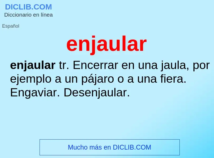 What is enjaular - meaning and definition