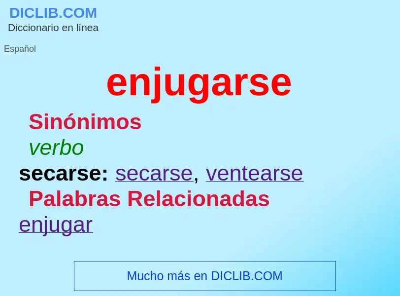 What is enjugarse - meaning and definition