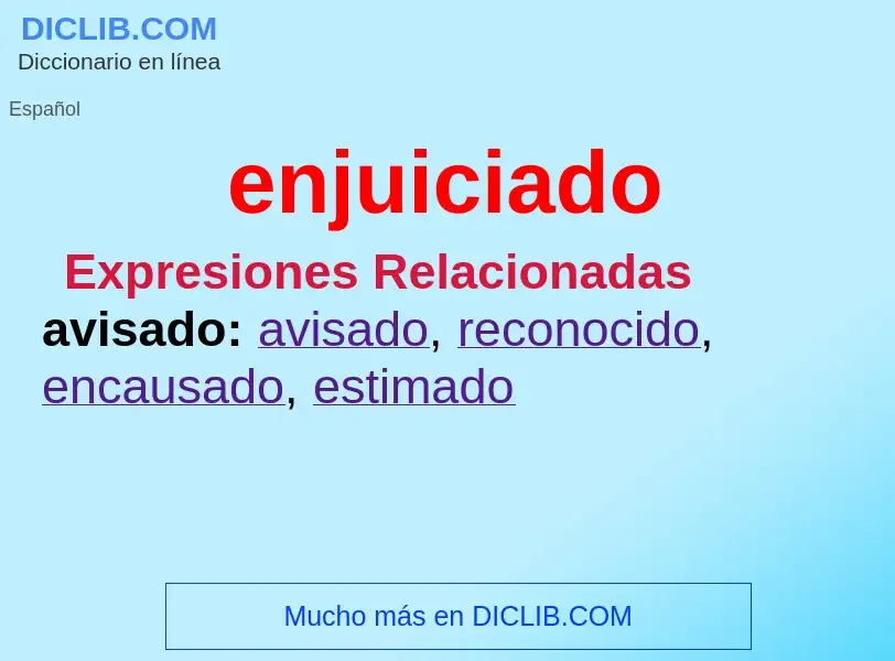 What is enjuiciado - meaning and definition