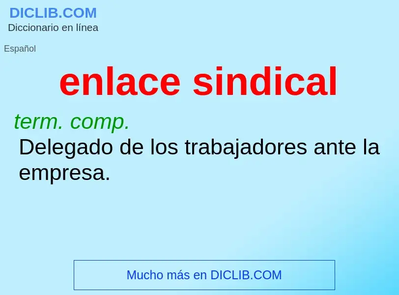 O que é enlace sindical - definição, significado, conceito