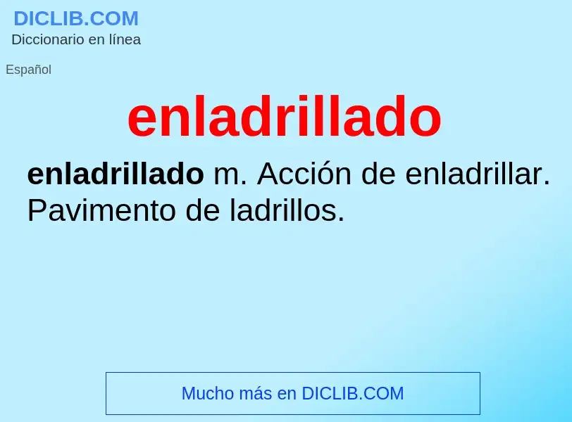 O que é enladrillado - definição, significado, conceito