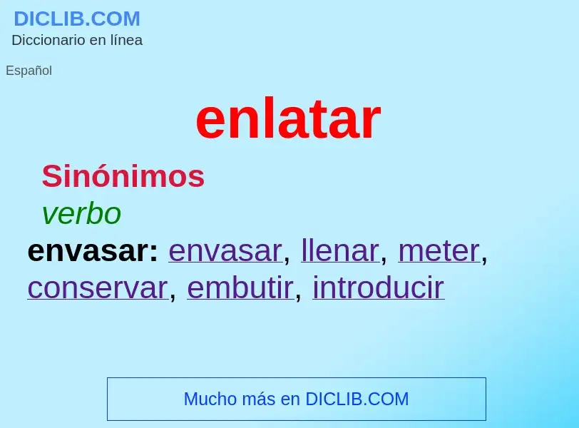 What is enlatar - meaning and definition