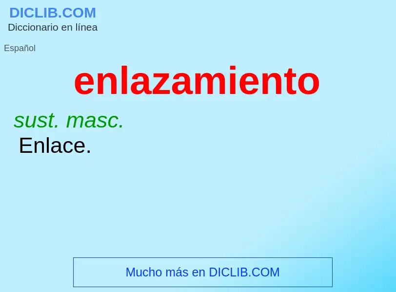 What is enlazamiento - meaning and definition