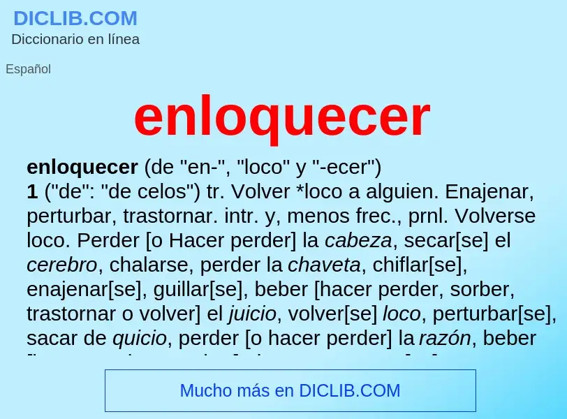 What is enloquecer - definition