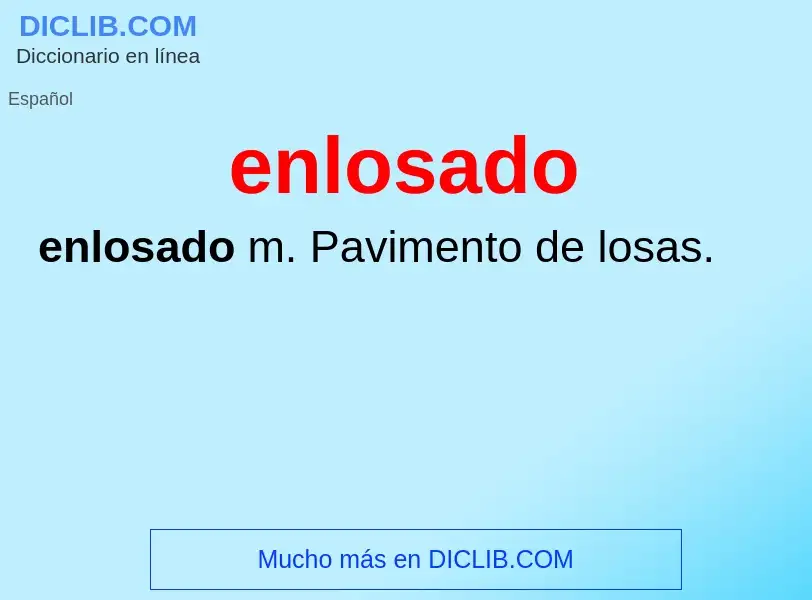 What is enlosado - definition