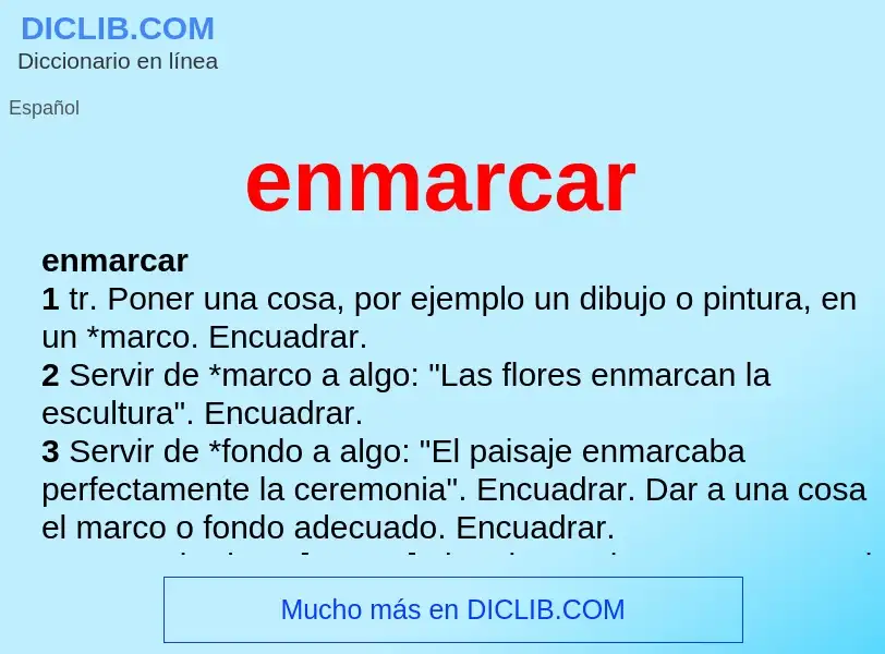 O que é enmarcar - definição, significado, conceito