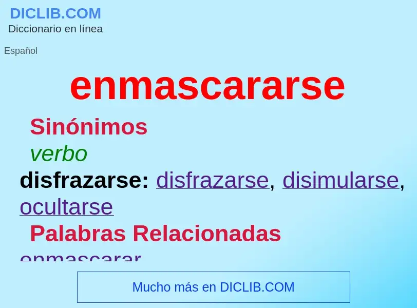 What is enmascararse - definition