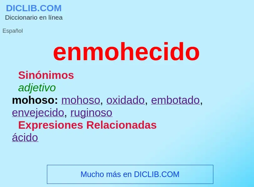 What is enmohecido - meaning and definition