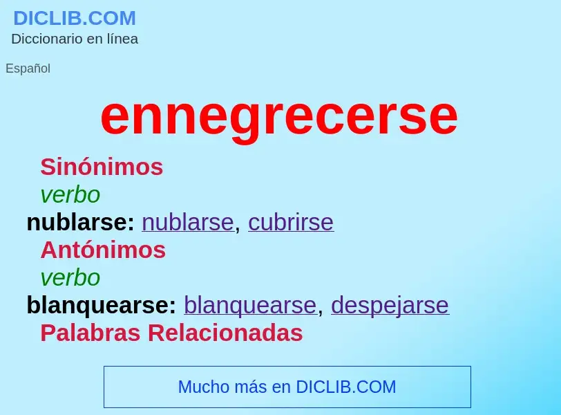 ¿Qué es ennegrecerse? - significado y definición