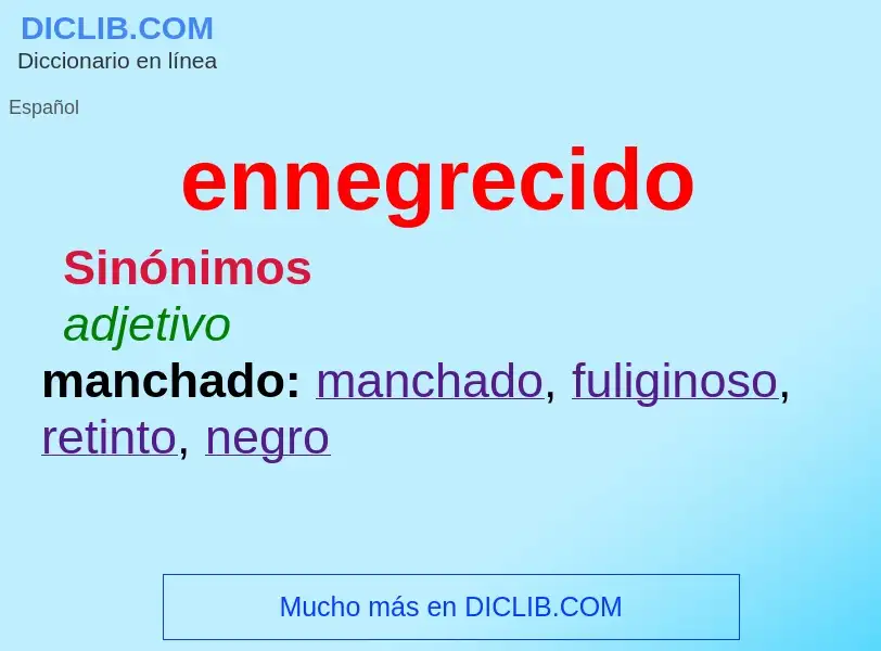 Wat is ennegrecido - definition