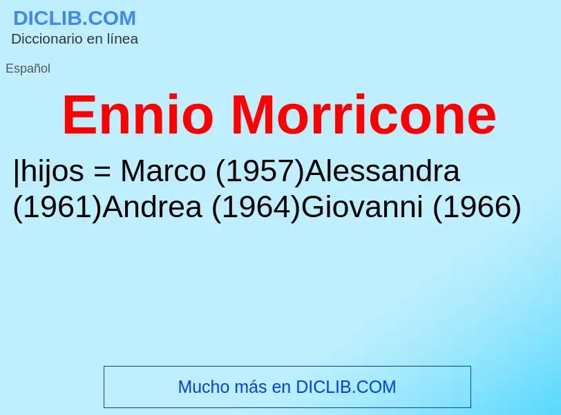 ¿Qué es Ennio Morricone? - significado y definición