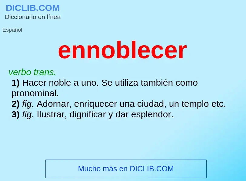 What is ennoblecer - meaning and definition