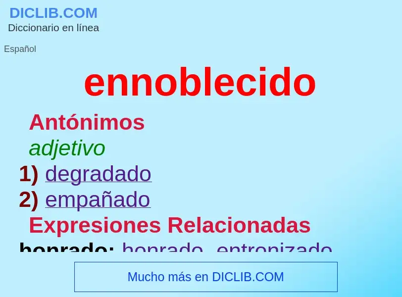 ¿Qué es ennoblecido? - significado y definición