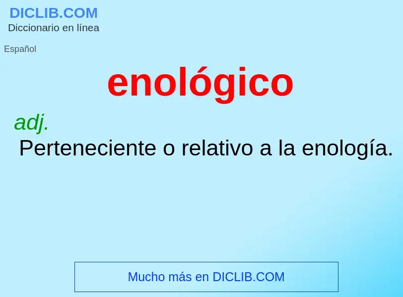 ¿Qué es enológico? - significado y definición