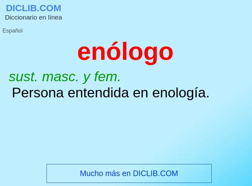 ¿Qué es enólogo? - significado y definición