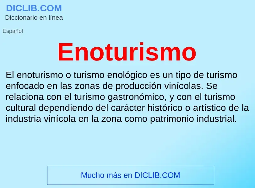 ¿Qué es Enoturismo? - significado y definición