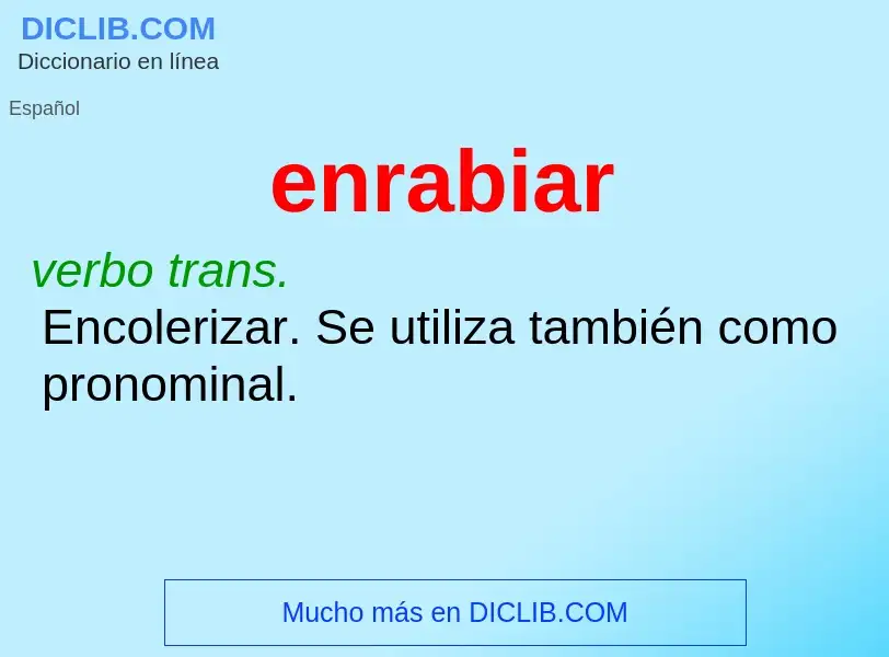 ¿Qué es enrabiar? - significado y definición