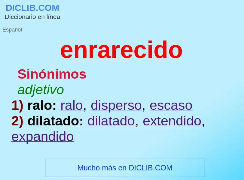 What is enrarecido - definition