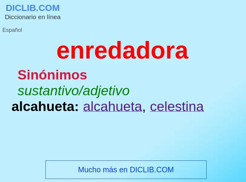 Wat is enredadora - definition