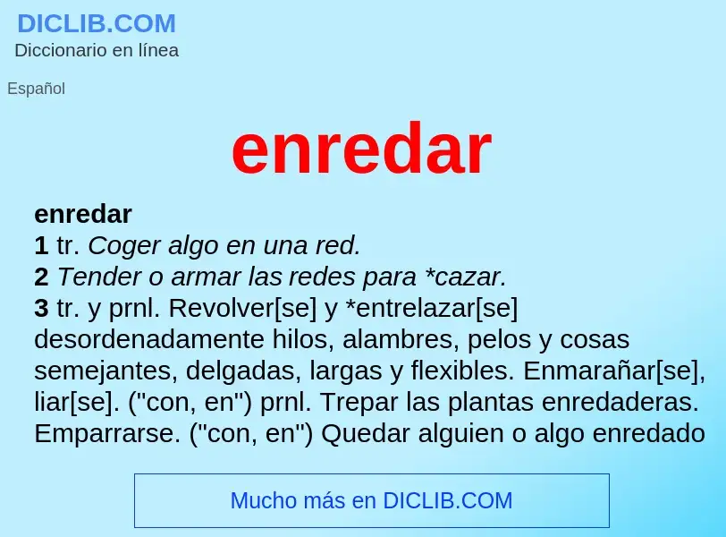 What is enredar - meaning and definition