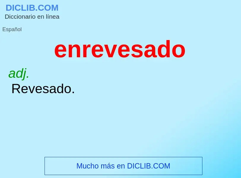 What is enrevesado - definition