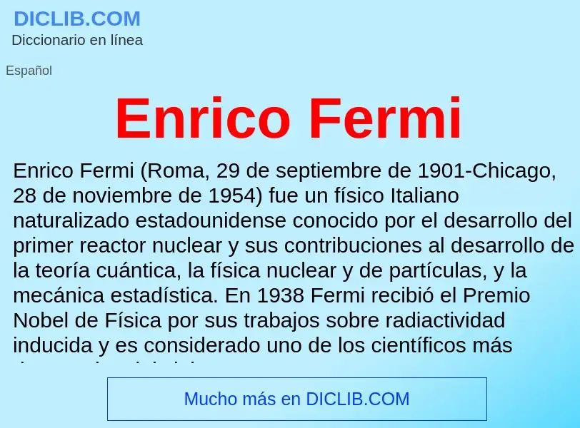 ¿Qué es Enrico Fermi? - significado y definición