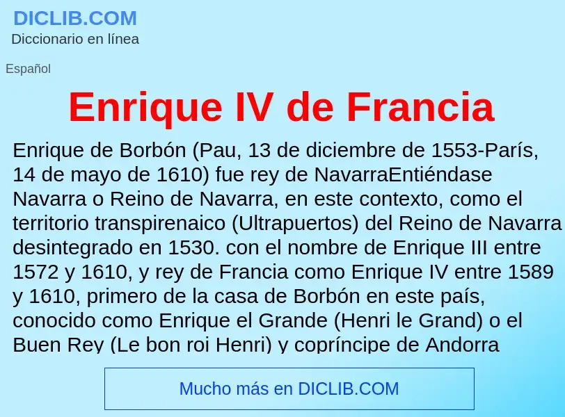 ¿Qué es Enrique IV de Francia? - significado y definición