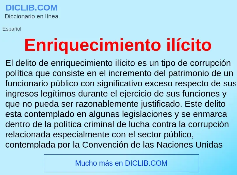 O que é Enriquecimiento ilícito - definição, significado, conceito