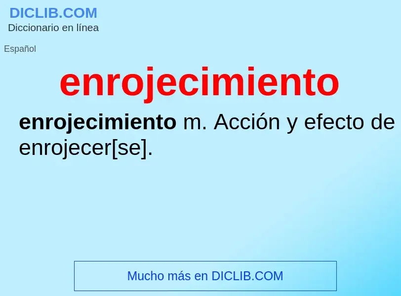 ¿Qué es enrojecimiento? - significado y definición